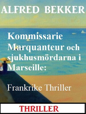 cover image of Kommissarie Marquanteur och sjukhusmördarna i Marseille